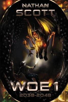 Woe 1: 2038 - 2048 By Nathan Scott Cover Image
