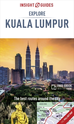 Insight Guides Explore Kuala Lumpur (Travel Guide with Free Ebook) (Insight Explore Guides) By Insight Guides Cover Image