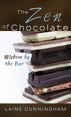 The Zen of Chocolate: Wisdom by the Bar (Zen for Life #2) Cover Image