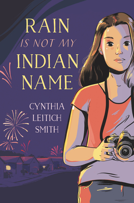 Rain Is Not My Indian Name By Cynthia L. Smith Cover Image