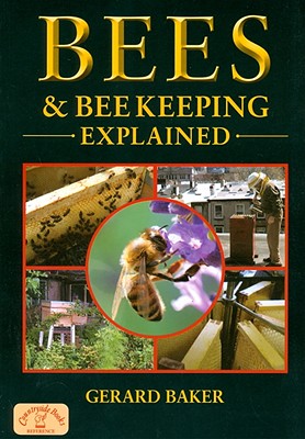 Bees & Beekeeping Explained By Gerard Baker Cover Image