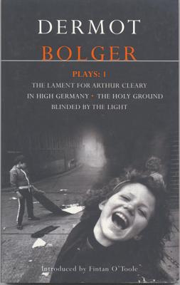 Dermot Bolger Plays: 1 (Contemporary Dramatists) By Dermot Bolger, Fintan O'Toole (Introduction by) Cover Image