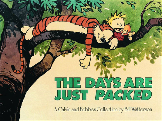 The Days Are Just Packed: A Calvin and Hobbes Collection Cover Image