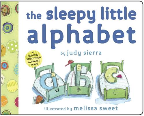 The Sleepy Little Alphabet: A Bedtime Story from Alphabet Town Cover Image