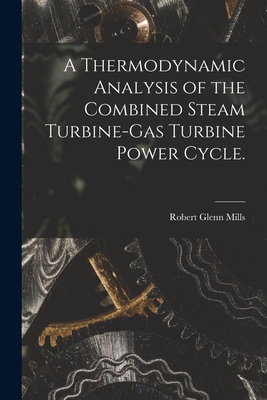 A Thermodynamic Analysis of the Combined Steam Turbine-gas Turbine