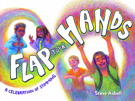 Flap Your Hands: A Celebration of Stimming Cover Image