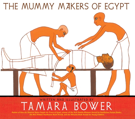 The Mummy Makers of Egypt By Tamara Bower Cover Image