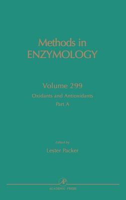 Oxidants and Antioxidants, Part a: Volume 299 (Methods in 