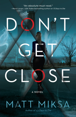 Don't Get Close: A Novel Cover Image