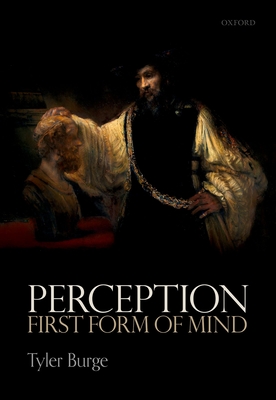 Perception: First Form of Mind By Tyler Burge Cover Image