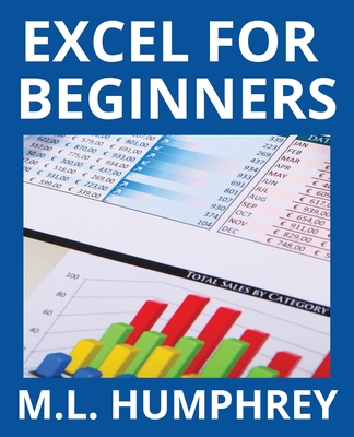 Excel for Beginners (Excel Essentials #1)