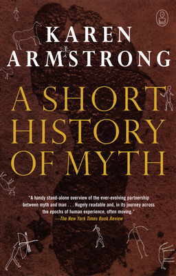 A Short History of Myth (Myths) By Karen Armstrong Cover Image
