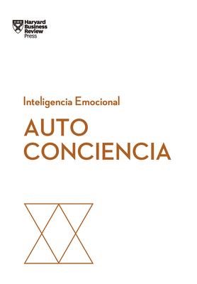 Autoconciencia (Self-Awareness Spanish Edition) (Serie Inteligencia Emocional)
