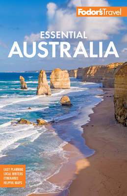 Fodor's Essential Australia (Full-Color Travel Guide) By Fodor's Travel Guides Cover Image