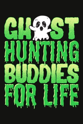 Cover for Ghost Hunting Buddies For Life