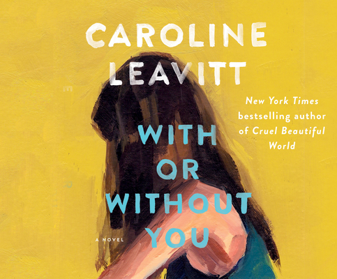 With or Without You By Caroline Leavitt, Julia Whelan (Read by) Cover Image
