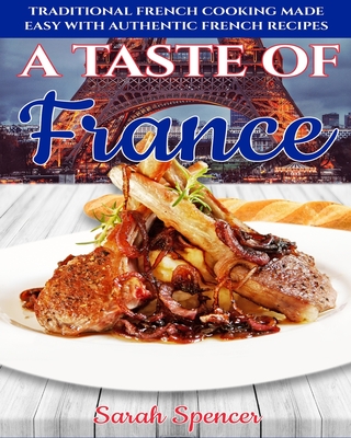 【超美品】洋書レシピFrench Fancies レシピ集 A Taste of France: Traditional French Cooking Made Easy with