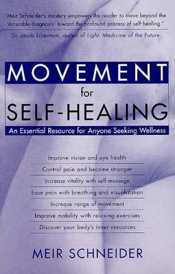 Movement for Self-Healing: An Essential Resource for Anyone Seeking Wellness Cover Image