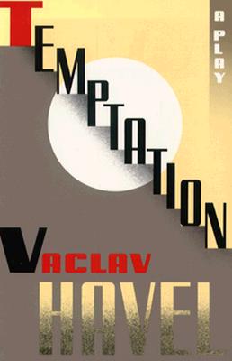 Temptation (Havel) By Vaclav Havel, Voclav Havel, Marie Winn (Translator) Cover Image