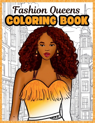 Fashion Queens: A Stylish Coloring Book of Affirmations By Bieunkah Anwojue Cover Image