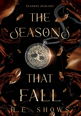 The Seasons that Fall By H. E. Shows Cover Image