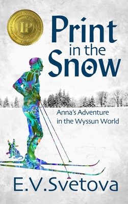 Print In The Snow: Anna's Adventure In The Wyssun World (Green Hills #1)