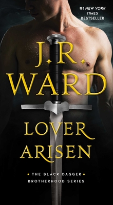 Lover Arisen (The Black Dagger Brotherhood series #20) By J.R. Ward Cover Image