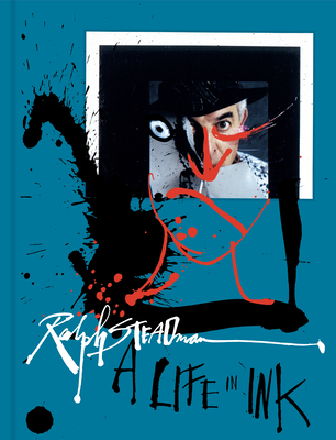 Ralph Steadman: A Life in Ink By Ralph Steadman (By (artist)) Cover Image
