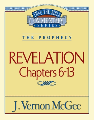Thru the Bible Vol. 59: The Prophecy (Revelation 6-13): 59 Cover Image