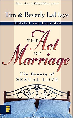 The Act of Marriage: The Beauty of Sexual Love Cover Image