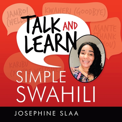 Talk and Learn Simple Swahili By Josephine Slaa Cover Image