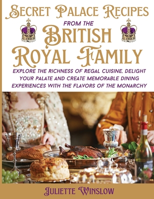 Secret Palace Recipes of the British Royal Family Cover Image