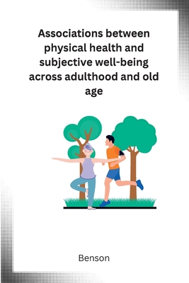 Associations between physical health and subjective well-being across adulthood and old age Cover Image