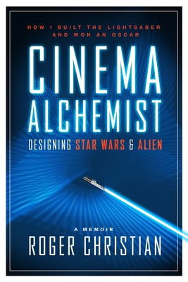 Cinema Alchemist: Designing Star Wars and Alien Cover Image