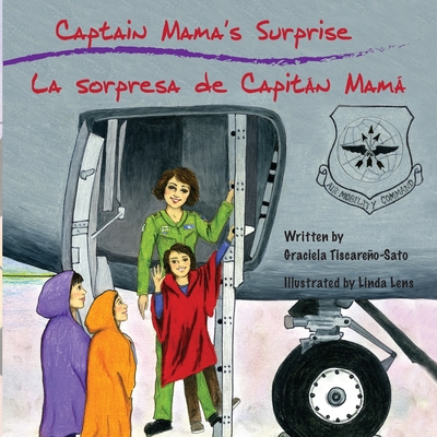 Captain Mama's Surprise / La Sorpresa de Capitán Mamá By Graciela Tiscareño-Sato, Linda Lens (Illustrator) Cover Image