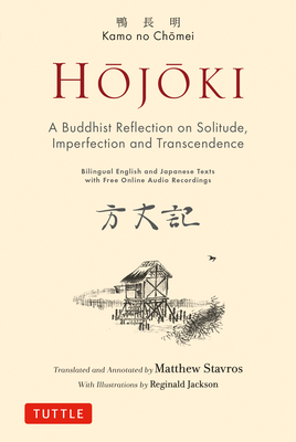 Hojoki: A Buddhist Reflection on Solitude: Imperfection and Transcendence - Bilingual English and Japanese Texts with Free Online Audio Recordings Cover Image