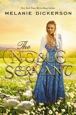 The Noble Servant (Medieval Fairy Tale) By Melanie Dickerson Cover Image
