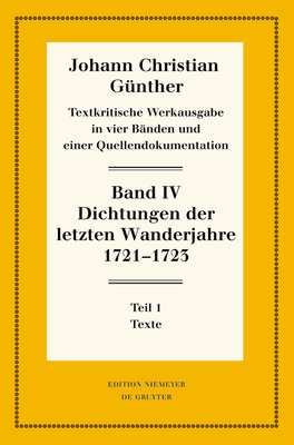 Dichtungen Der Letzten Wanderjahre 1721-1723: 1: Texte. 2: Nachweise, Erläuterungen Und Gesamtverzeichnisse (Neudrucke Deutscher Literaturwerke. N. F. #75) By Reiner Bölhoff (Editor) Cover Image