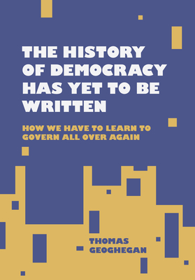 The History of Democracy Has Yet to Be Written Cover Image