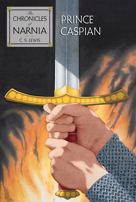 Prince Caspian: The Classic Fantasy Adventure Series (Official Edition) (Chronicles of Narnia #4)