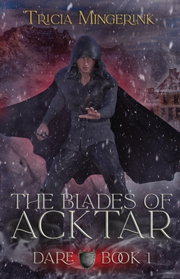Dare (The Blades of Acktar #1) Cover Image