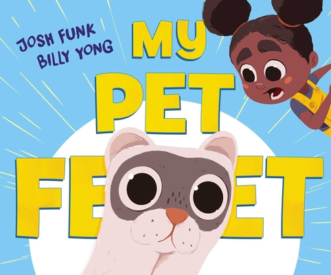 My Pet Feet By Josh Funk, Billy Yong (Illustrator) Cover Image
