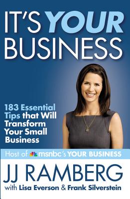 It's Your Business: 183 Essential Tips that Will Transform Your Small Business