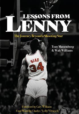 Lessons from Lenny: The Journey Beyond a Shooting Star By Tony Massenburg, Walt Williams Cover Image
