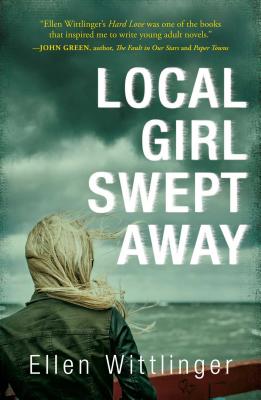 Local Girl Swept Away By Ellen Wittlinger Cover Image