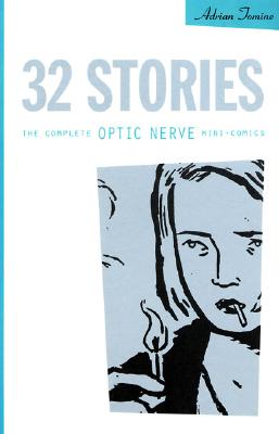 32 Stories: The Complete Optic Nerve Mini-Comics Cover Image