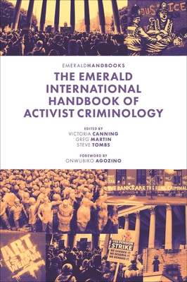 The Emerald International Handbook of Activist Criminology (Emerald Studies in Activist Criminology)