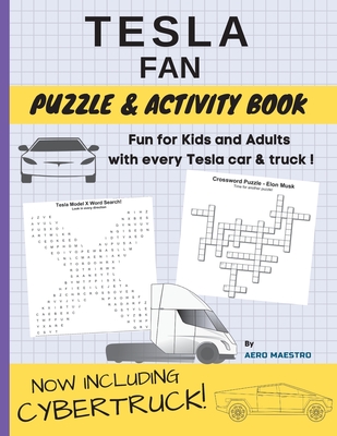 Tesla Fan Puzzle and Activity Book: Fun for Kids and Adults With Every Tesla Car and Truck By Aero Maestro, Brett Hoffstadt (Editor) Cover Image