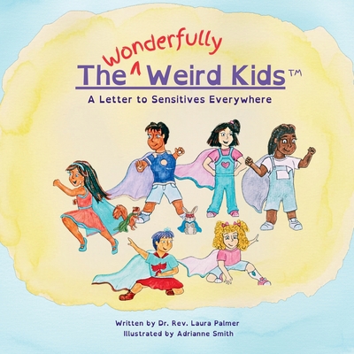 The Wonderfully Weird Kids: A Letter to Sensitives Everywhere