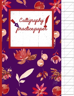 Calligraphy Practice paper: Floral red watercolor hand writing workbook for adults & kids 120 pages of practice sheets to write in (8.5x11 Inch). Cover Image